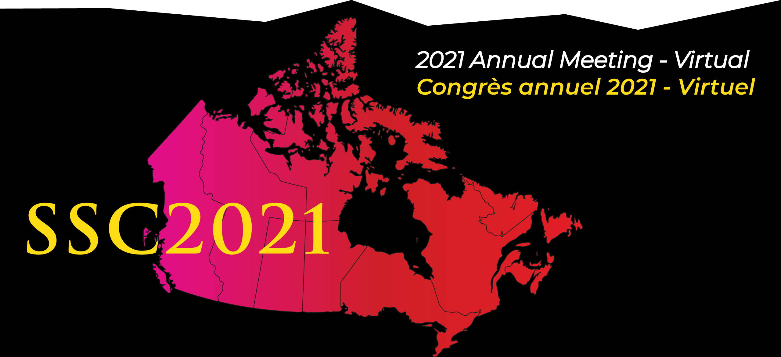 SSC 2021 Conference banner. Image description: Map of Canada with pink to red gradient from west to east on a black background. Test in top right says 2021 Annual Meeting - Virtual in English and French. All on black background.